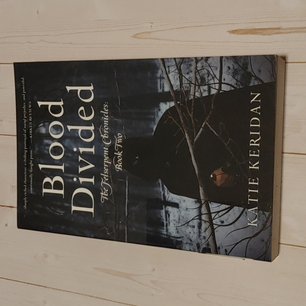 3/$13 The Felserpent Chronicles #2. Blood Divided By Katie Keridan